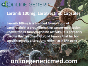 Laronib 100mg, Larotrectinib Capsules